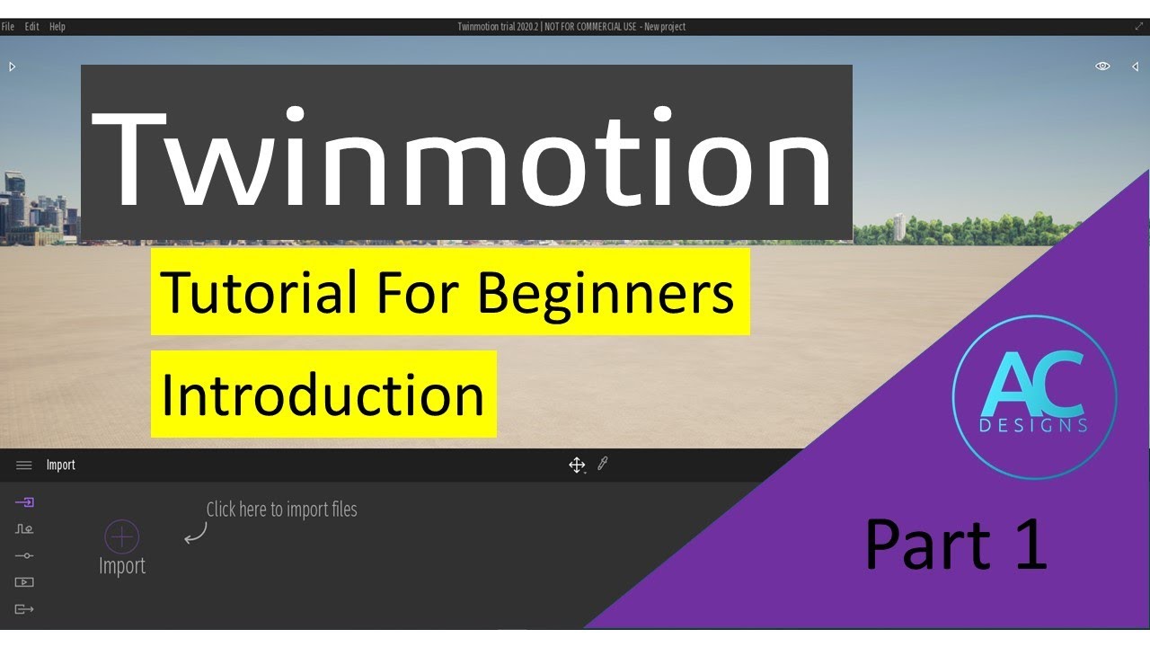 Twinmotion Tutorials for Beginners | Part 1 | Introduction