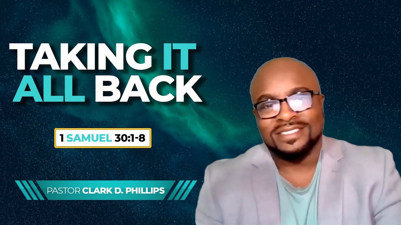Taking It All Back - 1 Samuel 30:1-8