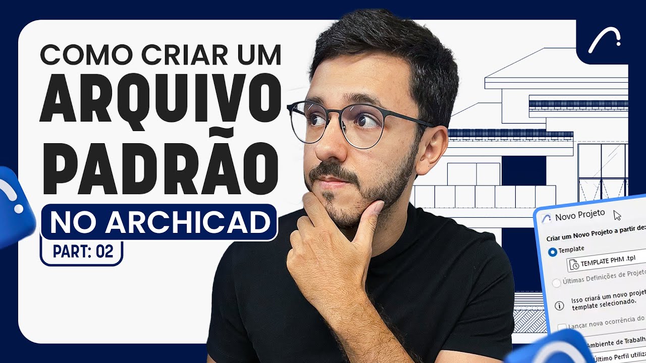 COMO CRIAR UM ARQUIVO PADRÃO NO ARCHICAD PART:02