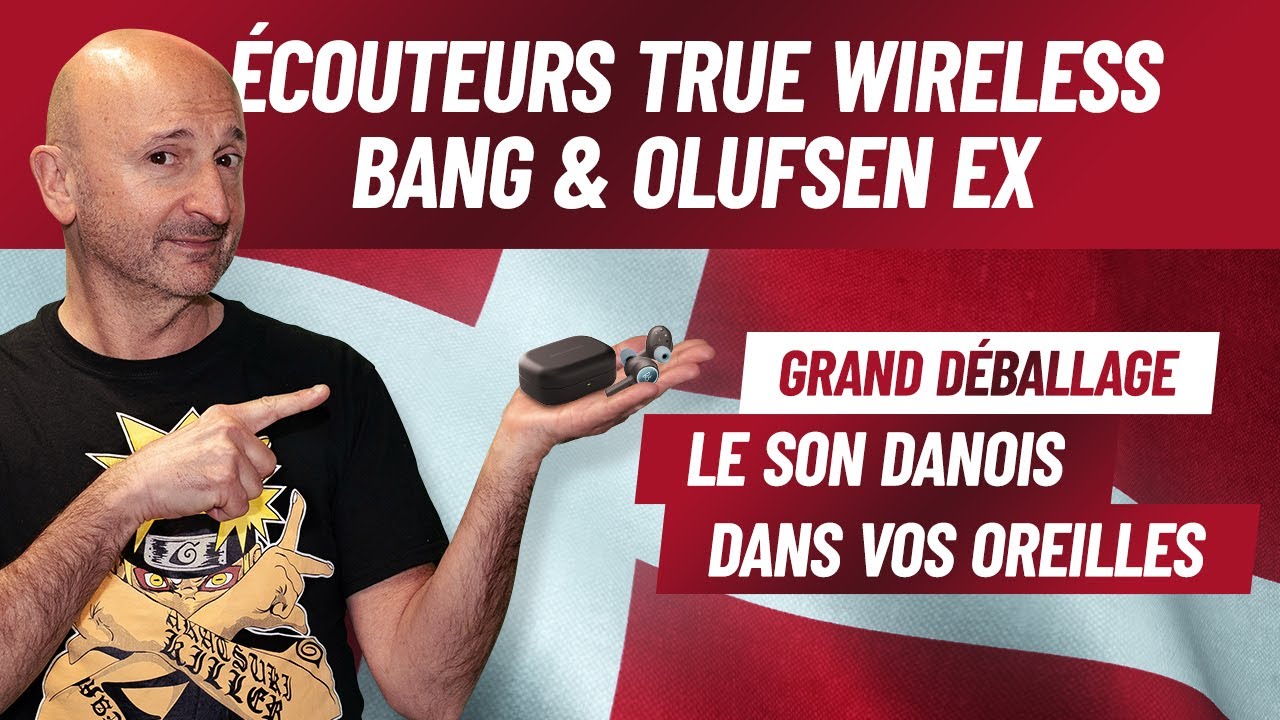 &Eacute;couteurs true wireless Bang & Olufsen EX : le son danois dans vos oreilles - Le Grand D&eacute;ballage
