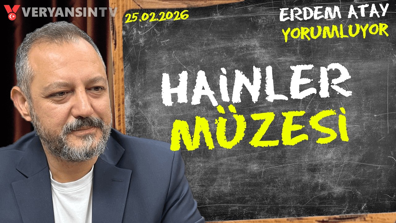 Bahçeli’den İmralı’ya Statü! Türk’ün Adı Yok! | Erdem Atay Gündemi Yorumluyor | 25.02.2026