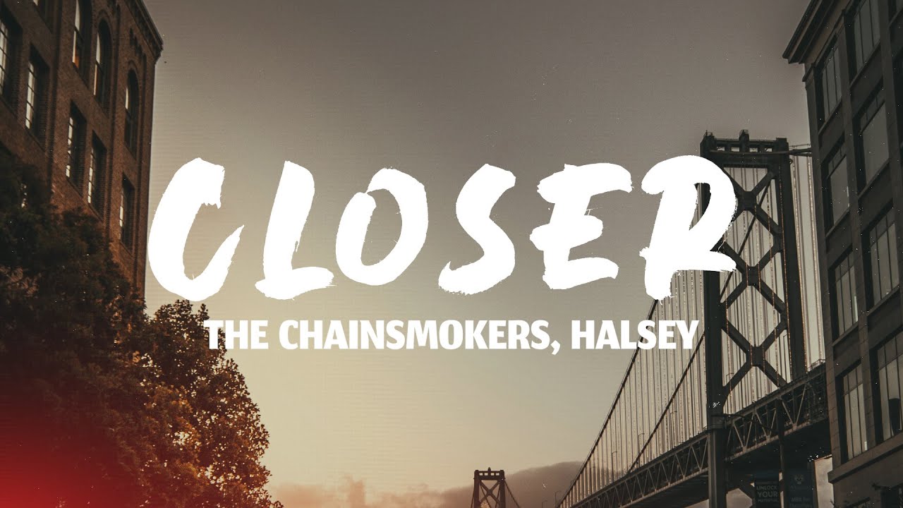 The Chainsmokers - Closer ft. Halsey (Lyrics)