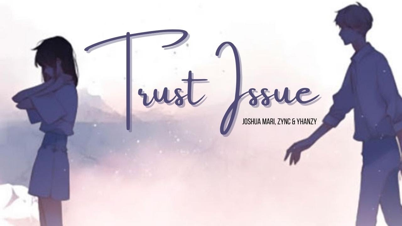 Trust Issues - Joshua Mari, Zync & Yhanzy (Lyric Video) | [Prod. by Clinxy Beats]