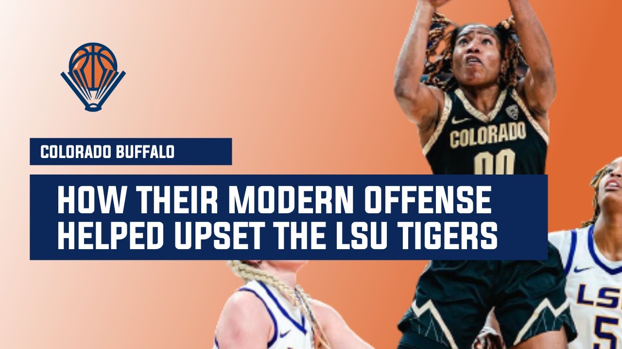 How the Colorado Buffaloes’ Modern Basketball Offense Helped Upset LSU