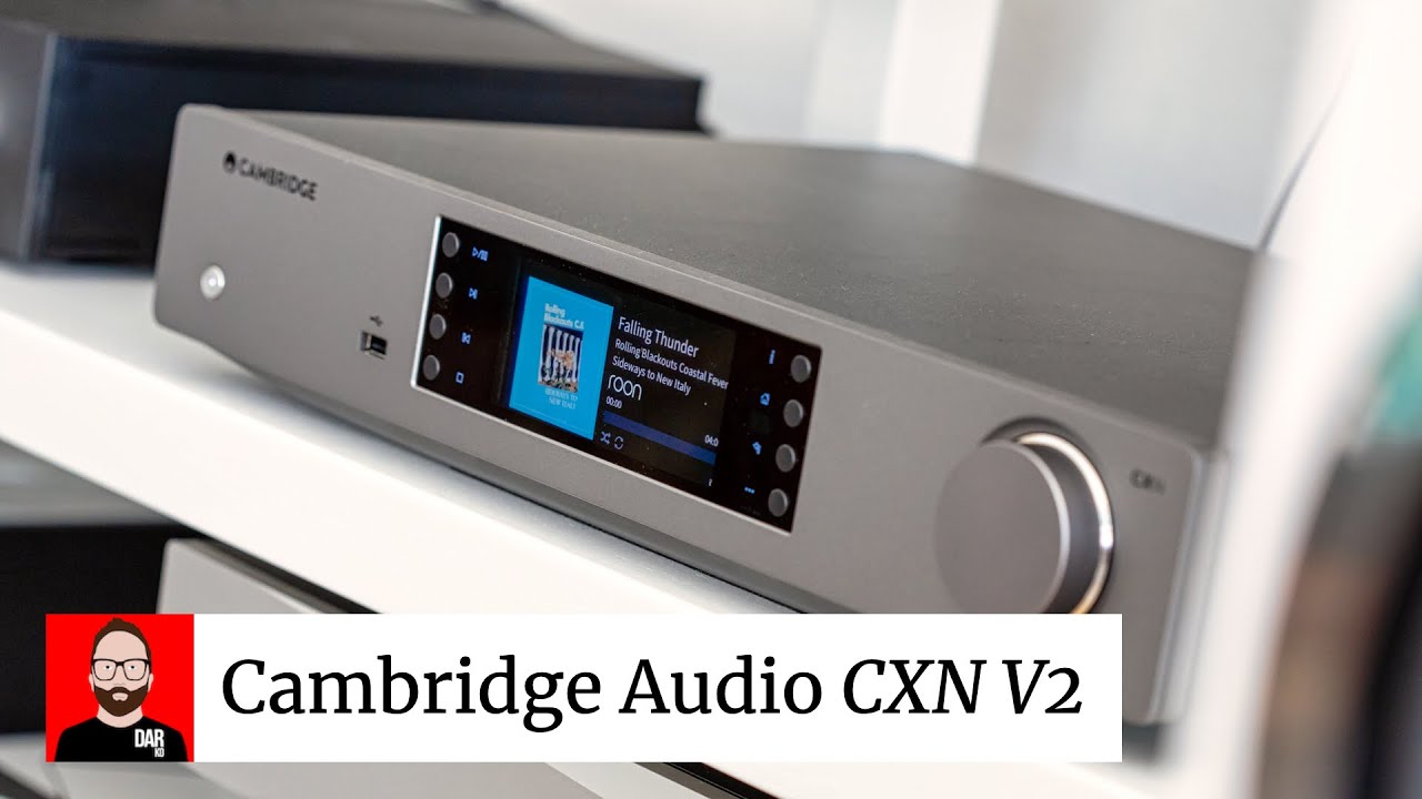 Cambridge's CXN (V2) is EVERYMAN HI-FI at its finest