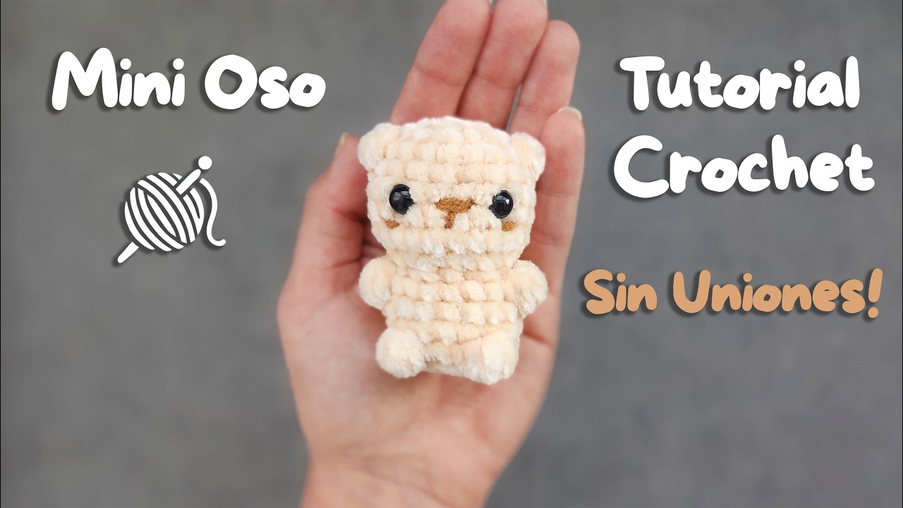 Mini Oso a crochet 🧸 Sin Uniones - Tutorial paso a paso - Amigurumi - Patrón Gratis