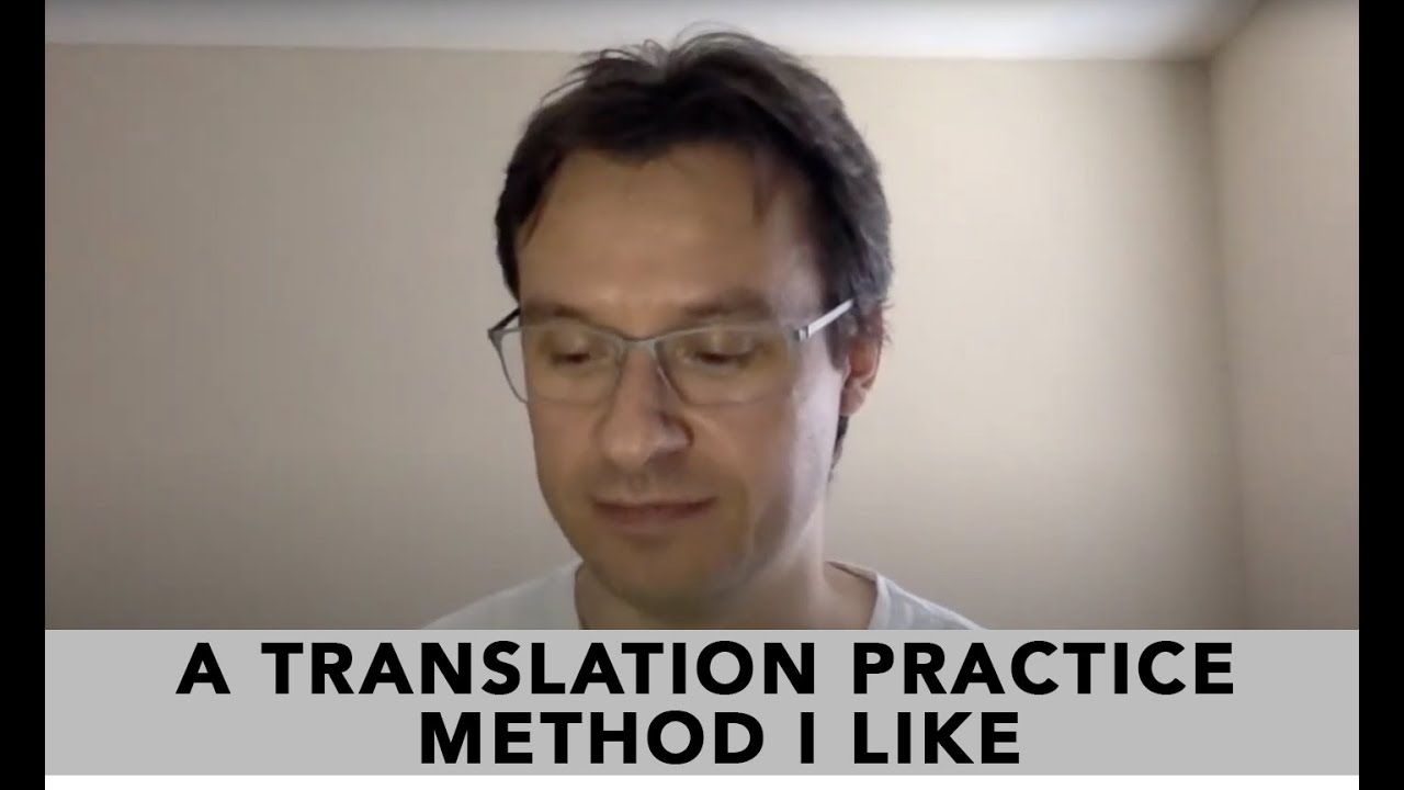 How to Practice Translation (a method I like)