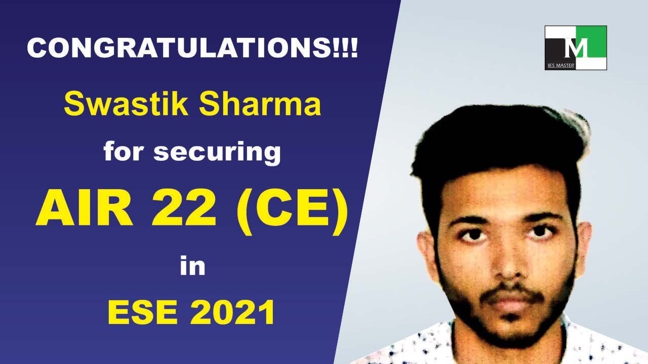 ESE 2021 Topper | Swastik Sharma | AIR-22 (CE) | IES Master Classroom Student