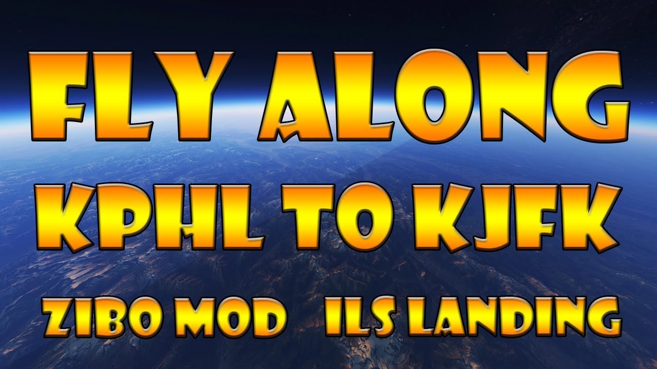 X-Plane 11 - Посадка по системе ILS из аэропорта KPHL в аэропорт KJFK (Zibo Mod).