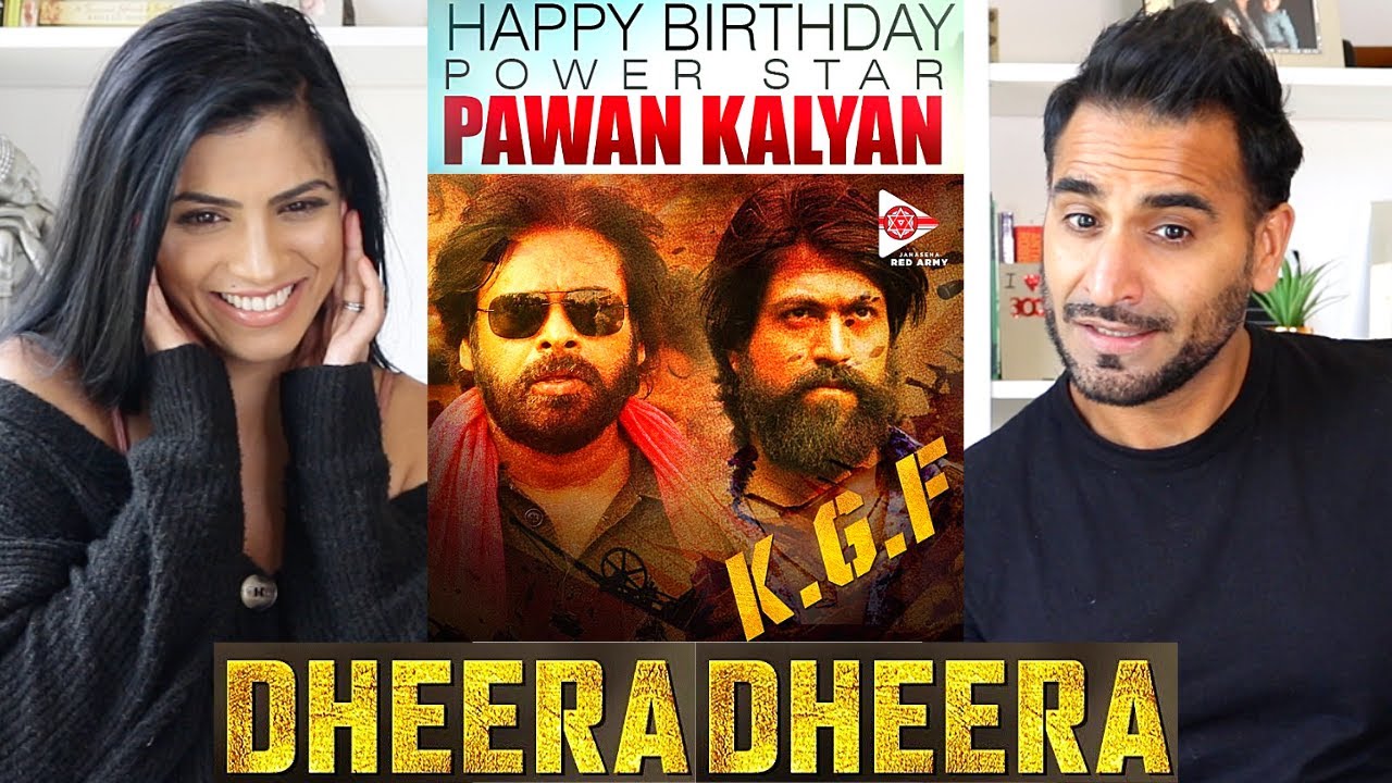 KGF - DHEERA DHEERA Song REACTION!!-  PAWAN KALYAN Version | Yash | Happy Birthday Power Star