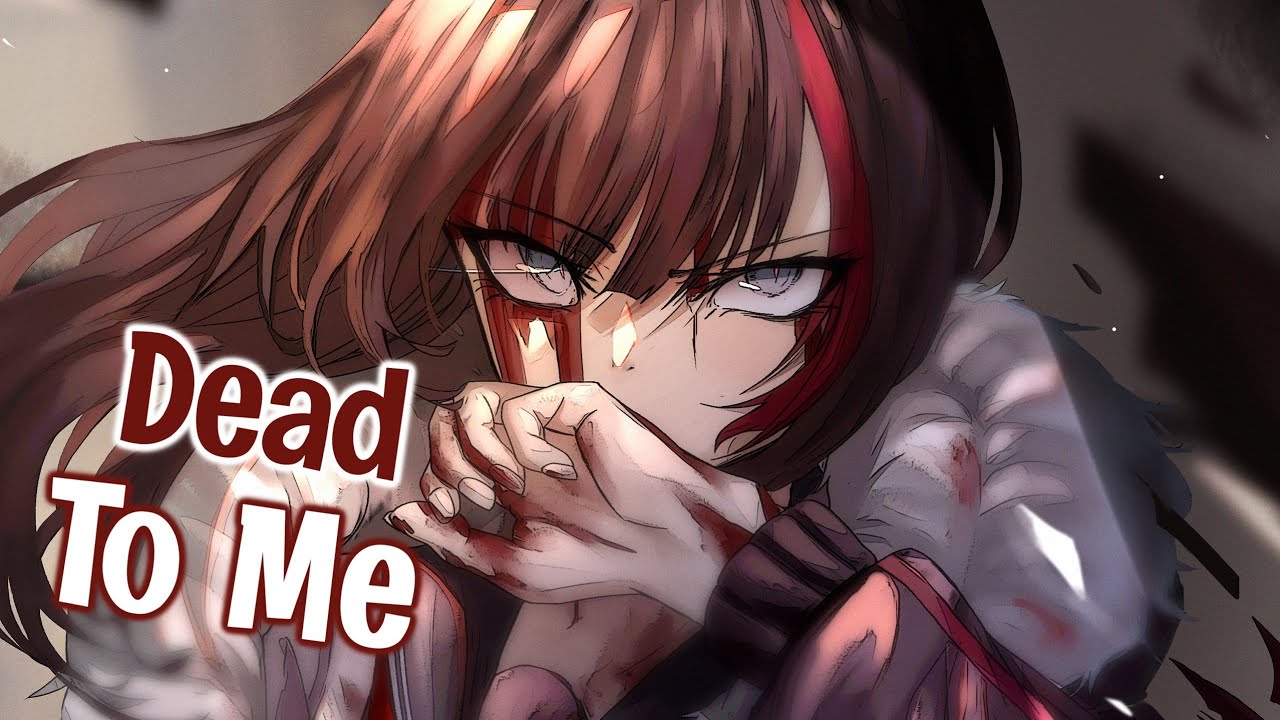 Nightcore - Dead To Me (Chloe Adams) (Lyrics)