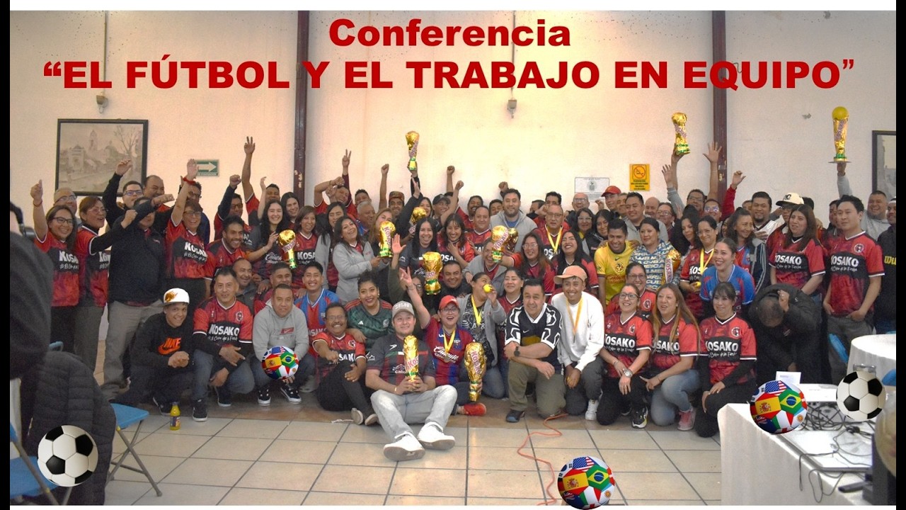 VIDEO 2 MOTIVACIÓN E INTEGRACIÓN CON LA CONFERENCIA EL FÚTBOL Y TRABAJO EN EQUIPO VERSIÓN 2026