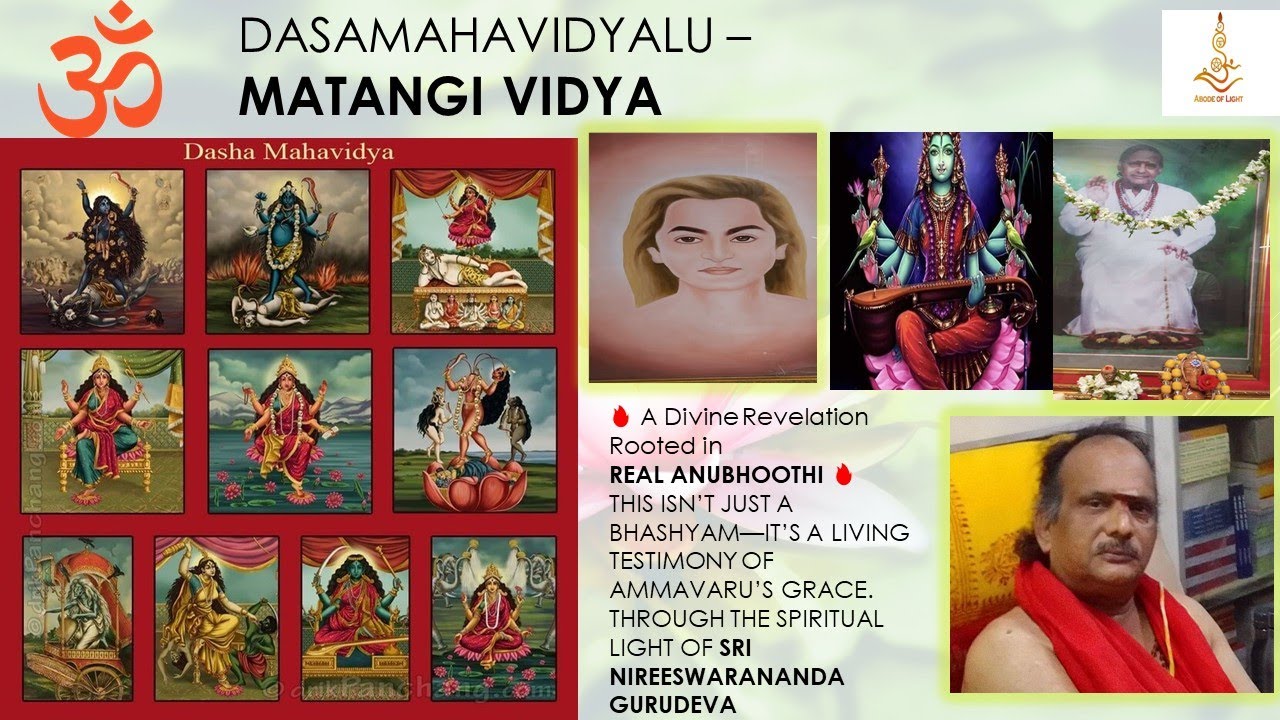 DASAMAHAVIDYALU - MATANGI VIDYA - A Divine Revelation Rooted in REAL ANUBHOOTHI - PART3
