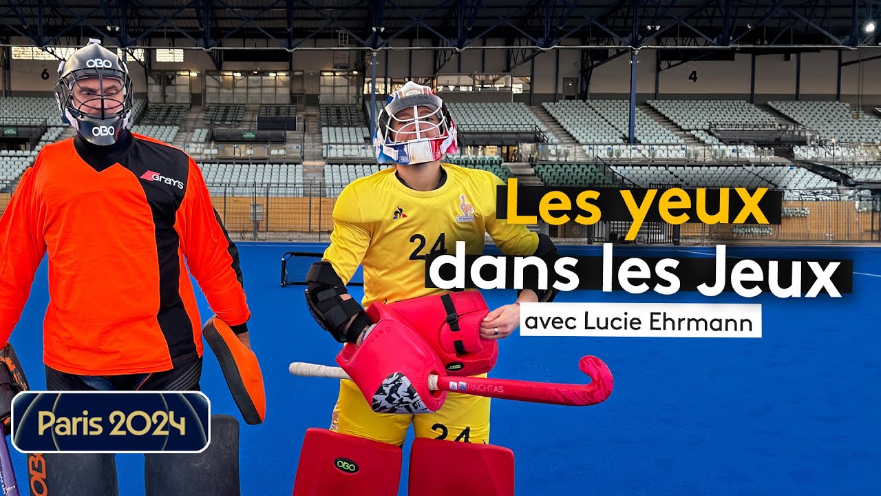Les yeux dans les Jeux avec Lucie Ehrmann, la gardienne de l'équipe de France de hockey sur gazon