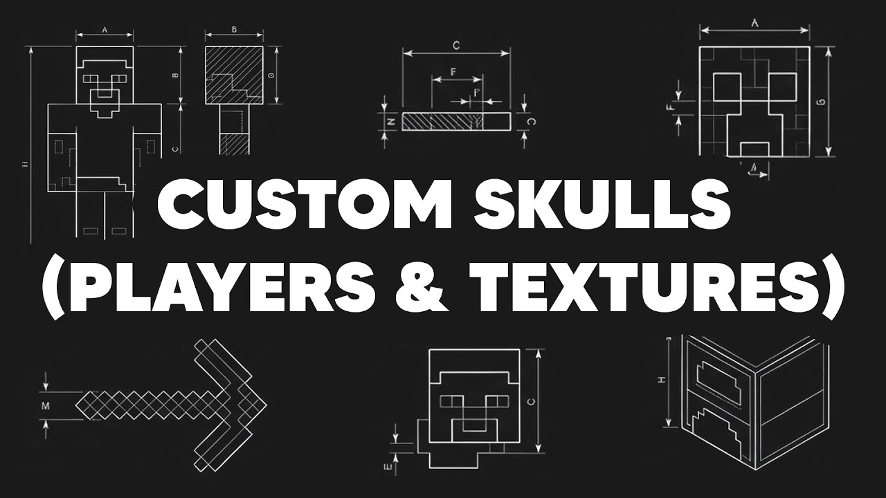 Custom Skulls (Players & Textures)