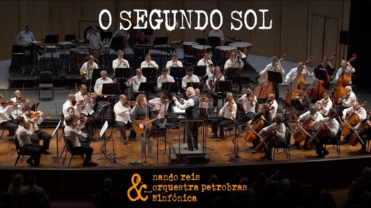 Nando Reis e Orquestra Petrobras Sinfônica - O Segundo Sol