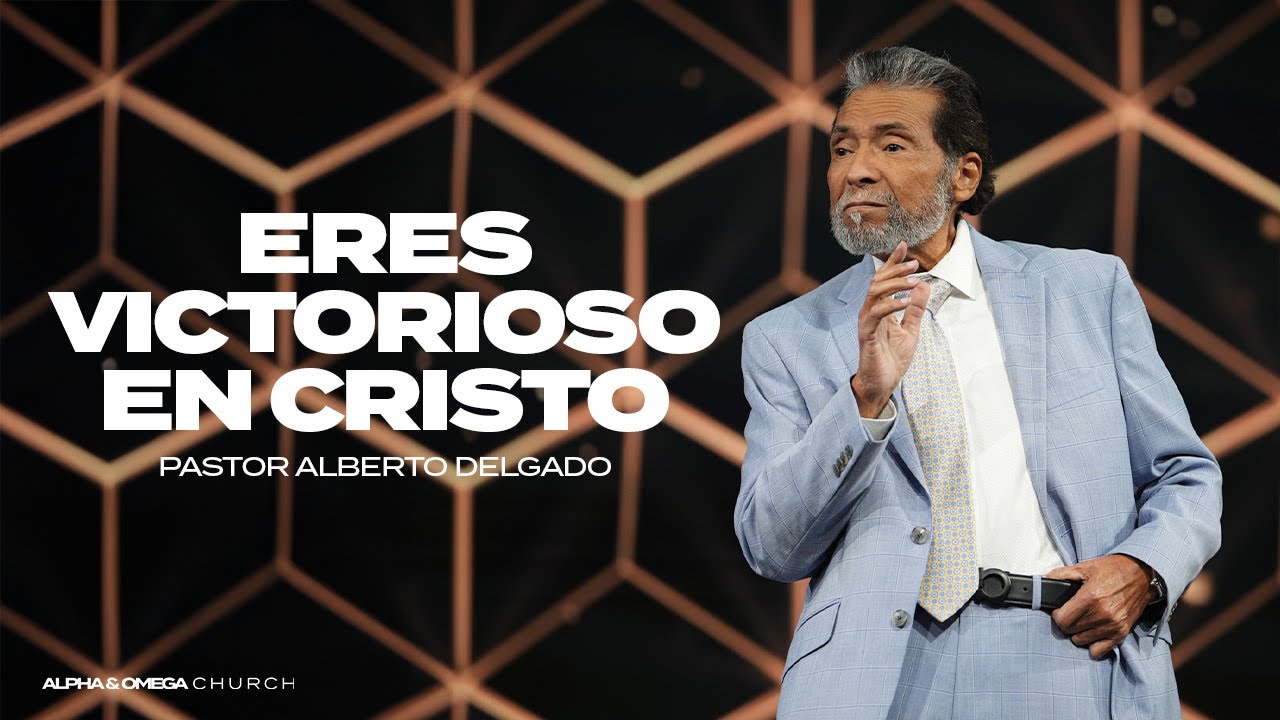 Eres victorioso en Cristo | Pastor Alberto Delgado