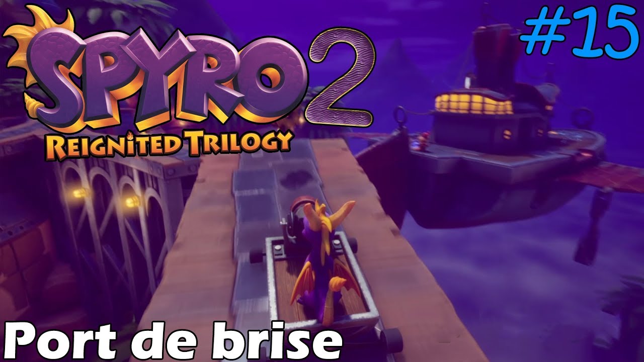 Spyro 2 - Reignited Trilogy - Port de Brise 100%