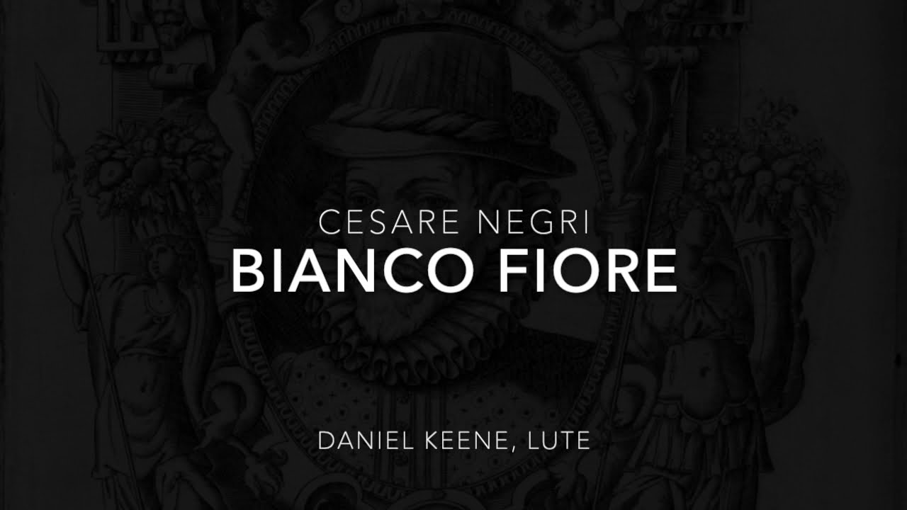 Bianco Fiore by Cesare Negri | Daniel Keene, Lute