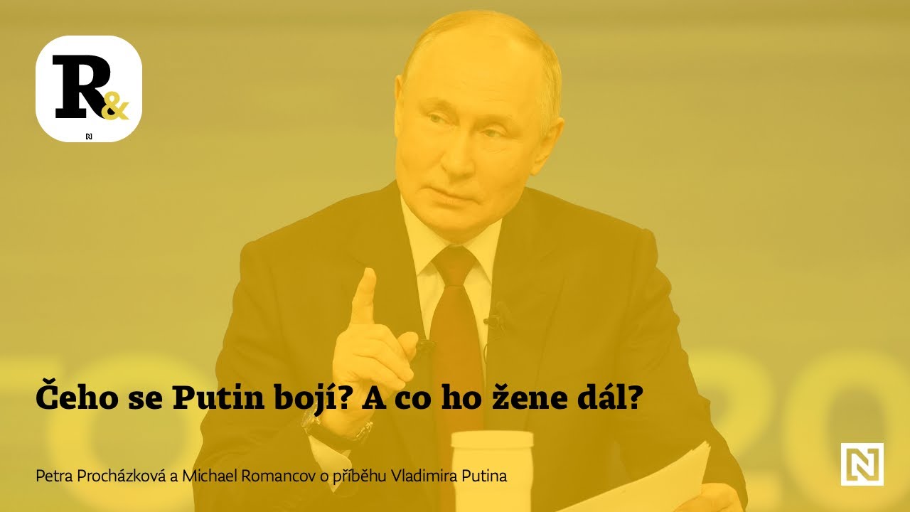 Čeho se Putin bojí? A co ho žene dál? Rozebírají Procházková a Romancov
