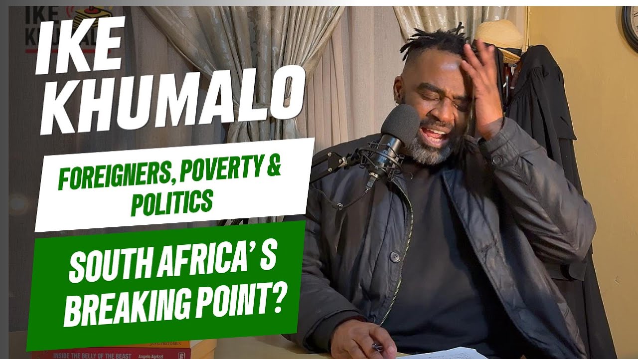 Ike Khumalo on Foreigners, Poverty & Politics in SA | ANC, GNU, Dudula, DA & the Fight for Change