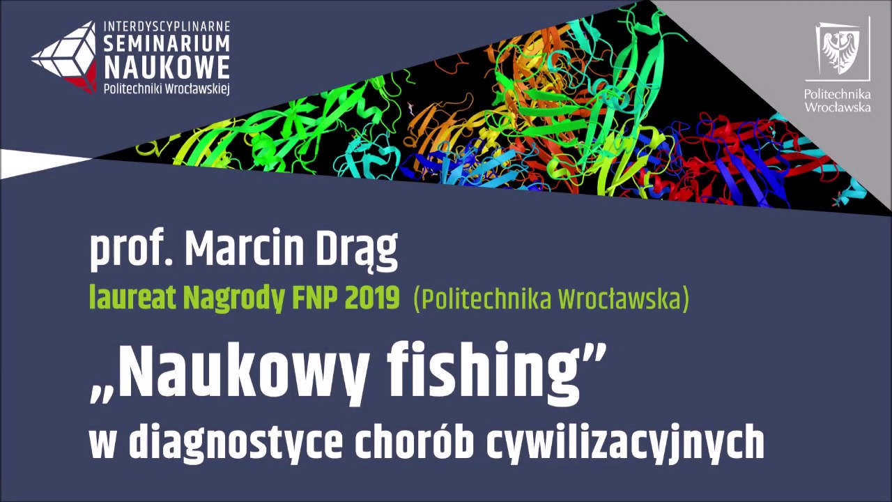 Naukowy fishing w diagnostyce chorób cywilizacyjnych - prof. Marcin Drag