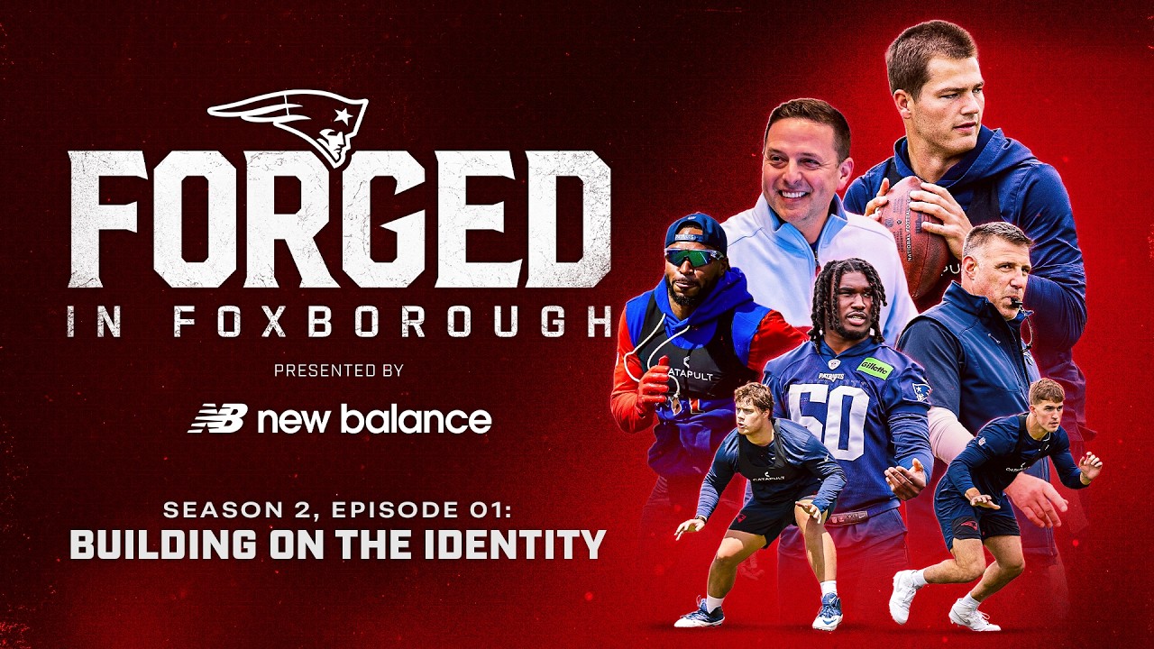 Forged in Foxborough Season 2 Episode 1: Building on the Identity | New England Patriots