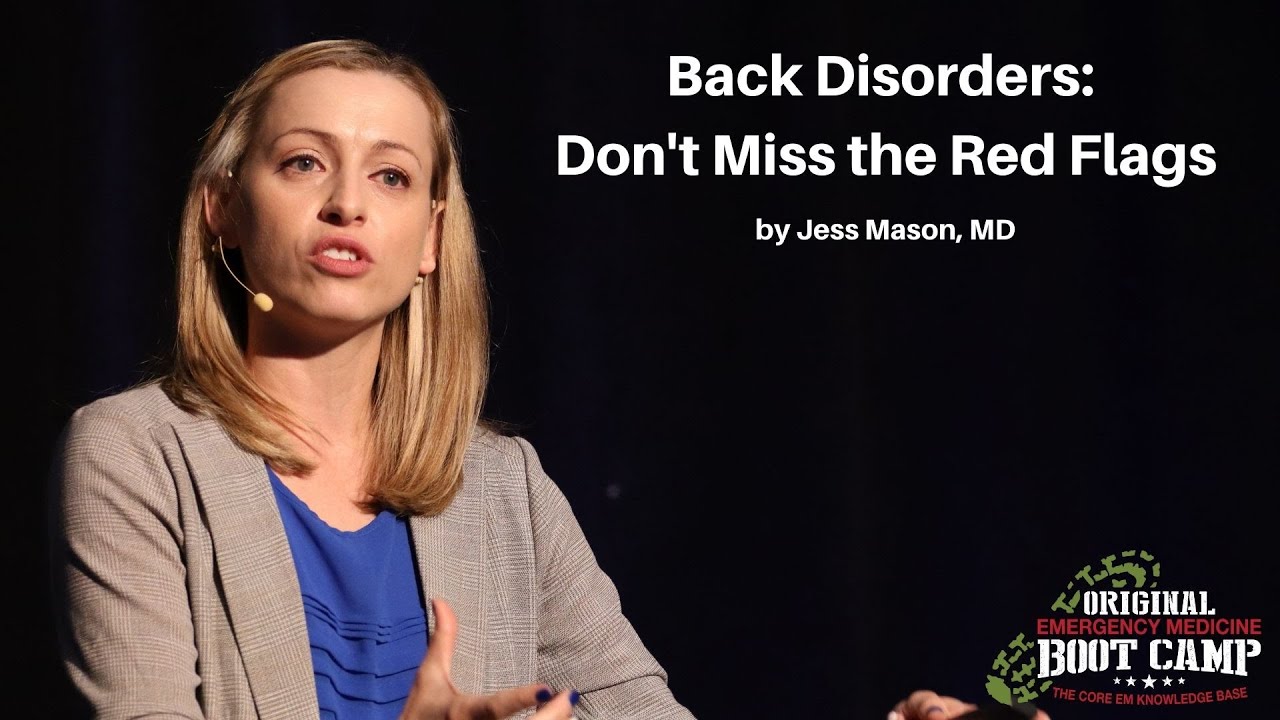 Back Disorders: Don't Miss the Red Flags | The EM Boot Camp Course