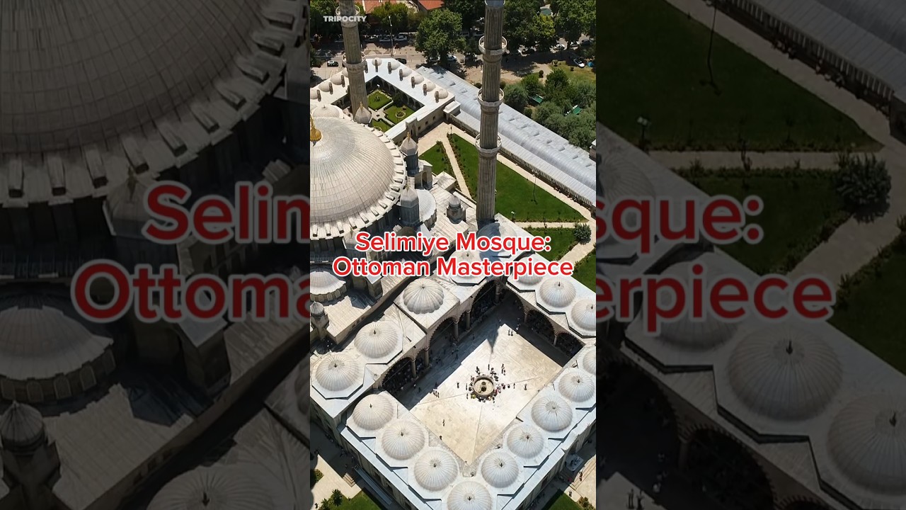 UNESCO: Selimiye Mosque and its Social Complex, Turkey