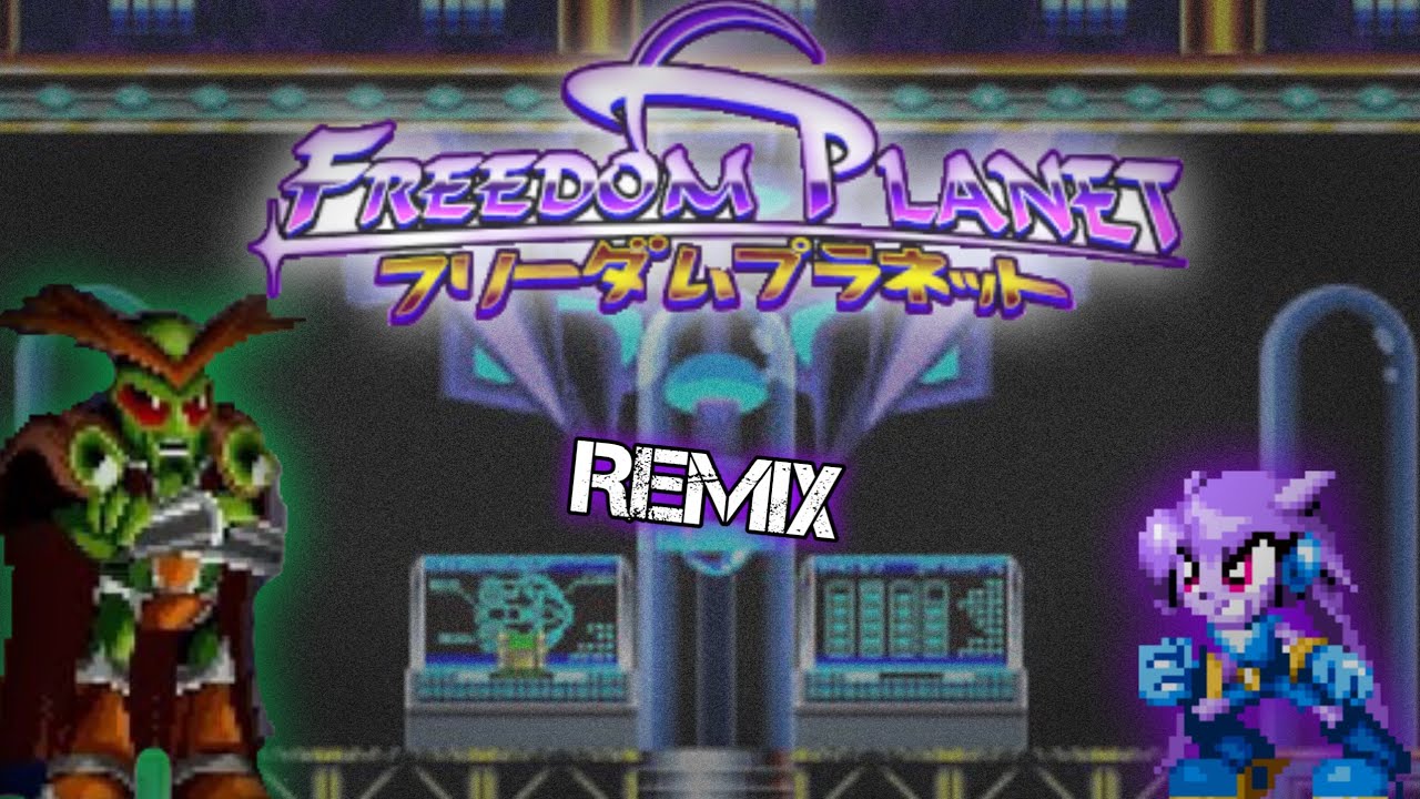 Freedom Planet Final Boss Theme Remix