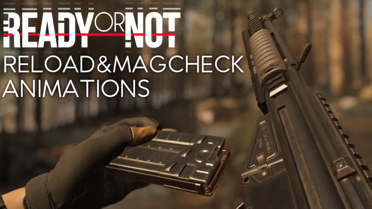 Ready or Not | Reload & Mag check Animations