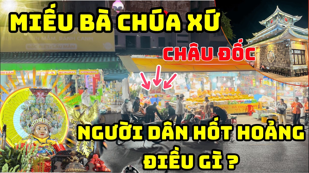 Miếu Bà Chúa Xứ : Người dân Hốt Hoảng - Điều Bí Ẩn xuất hiện lúc giữa đêm tại An Giang