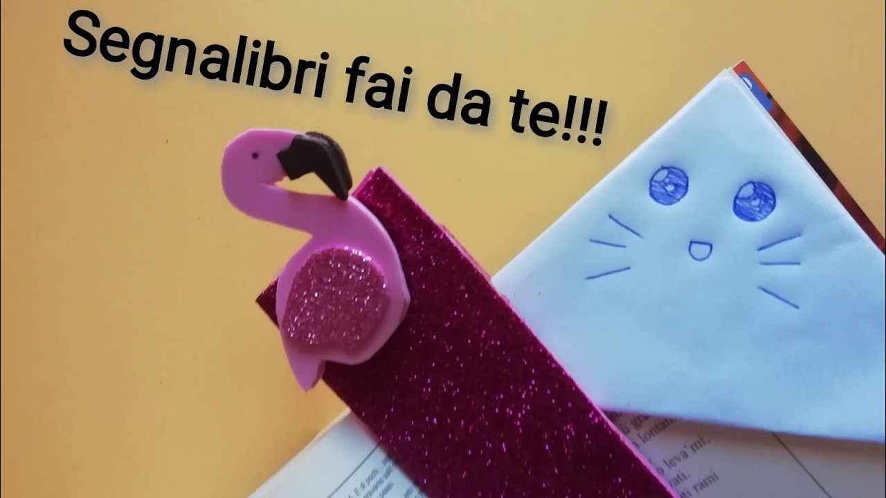 Semplicissimi segnalibri da realizzare con carta e gomma eva
