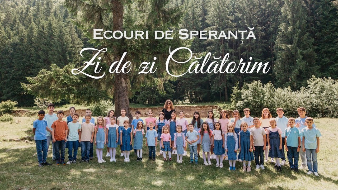 Zi de Zi călătorim -  Ecouri de Speranță