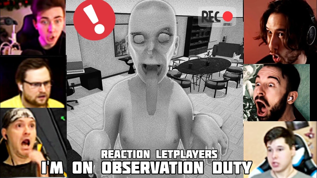 React Letsplayers to Intruders in game I'm On Observation Duty