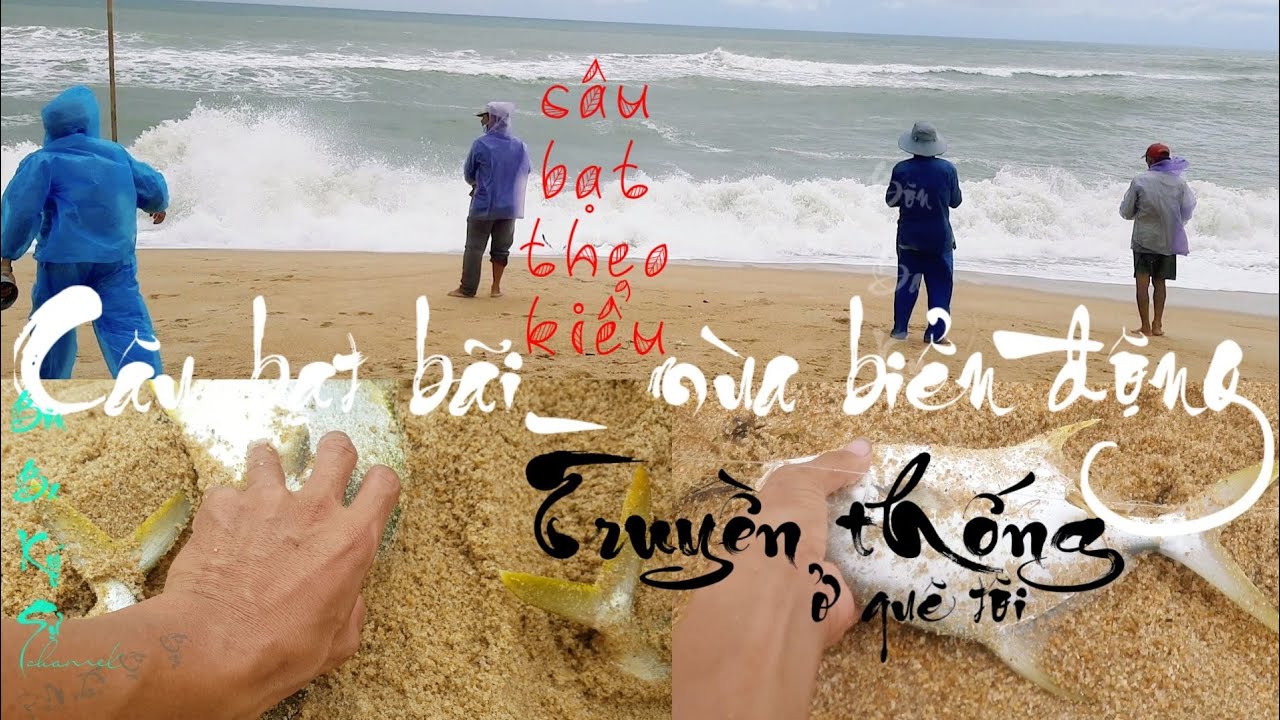 Câu bạt bãi_ mùa biển động, kiểu câu truyền thống ở quê tôi / bôn ba ký sự.