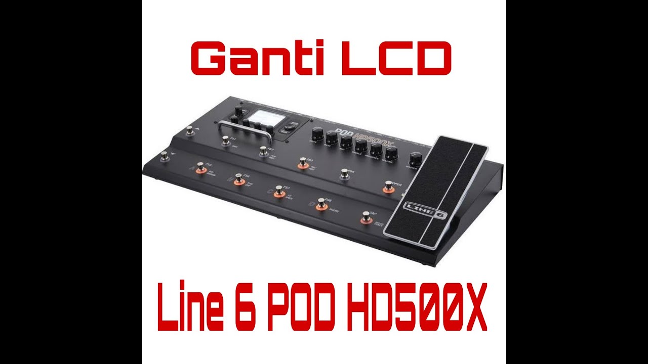 Ganti LCD Efek Gitar POD HD500/HD500X