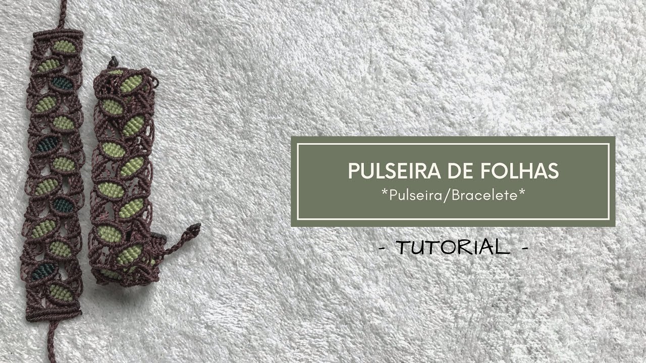 PULSEIRA EM MACRAME COM FORMATO DE FOLHAS #31 | VIAJARTE TUTORIAIS
