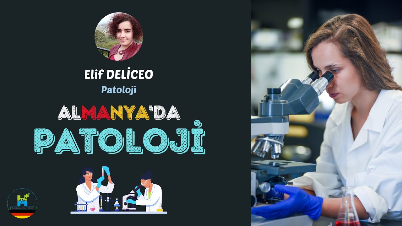 Almanya'da Patoloji - Dr. Elif Deliceo