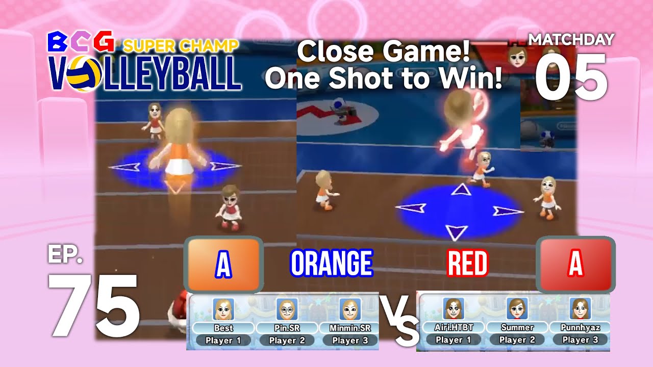 BCG Mii's Volleyball Super Champ 2026 EP 75 MD 05 - Orange A VS Red A