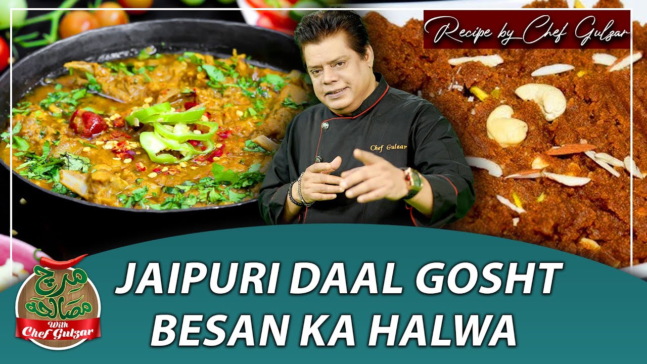 Jaipuri Daal Gosht Recipe By Chef Gulzar | Besan Ka Halwa | Mirch Masala | GTV Food