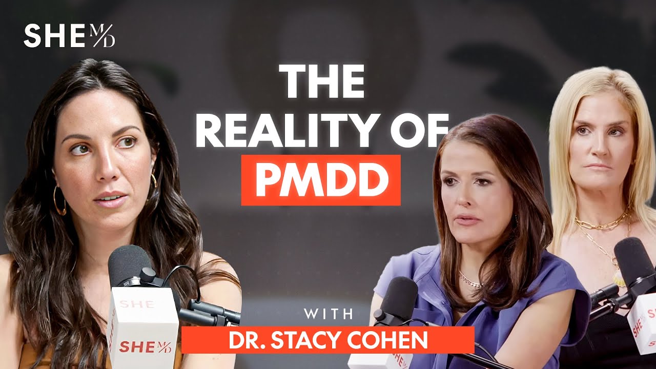 PMDD, Postpartum, Perimenopause: Dr. Stacy Cohen Reveals What Doctors Miss | SHE MD
