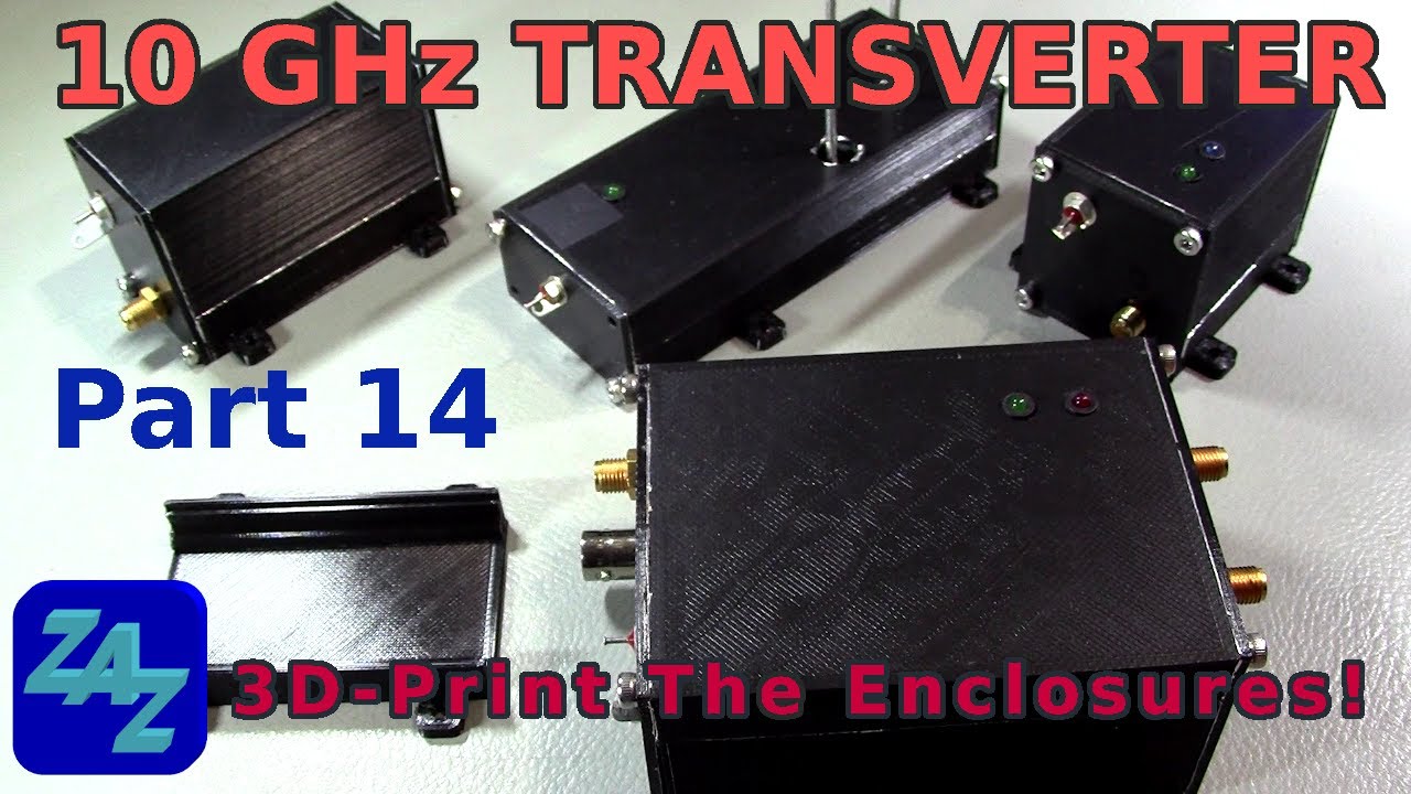 10 GHz System, Part 14: 3D-Printed Enclosures...Why not?