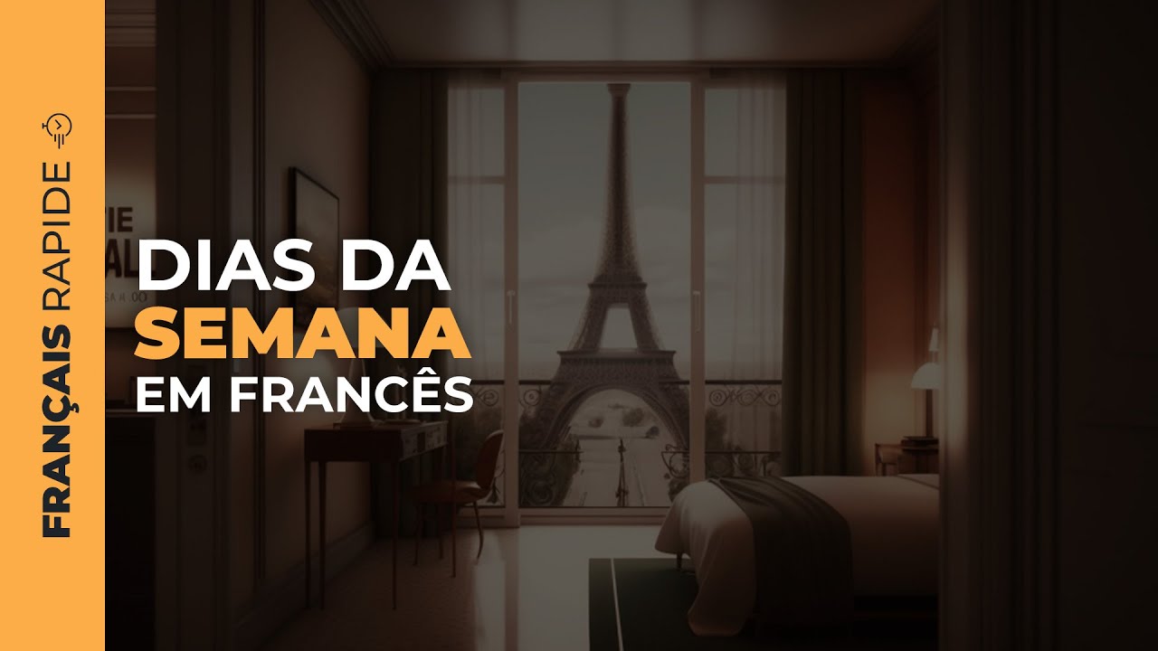 FRAN&Ccedil;AIS RAPIDE &mdash; APRENDA OS DIAS DA SEMANA EM FRANC&Ecirc;S