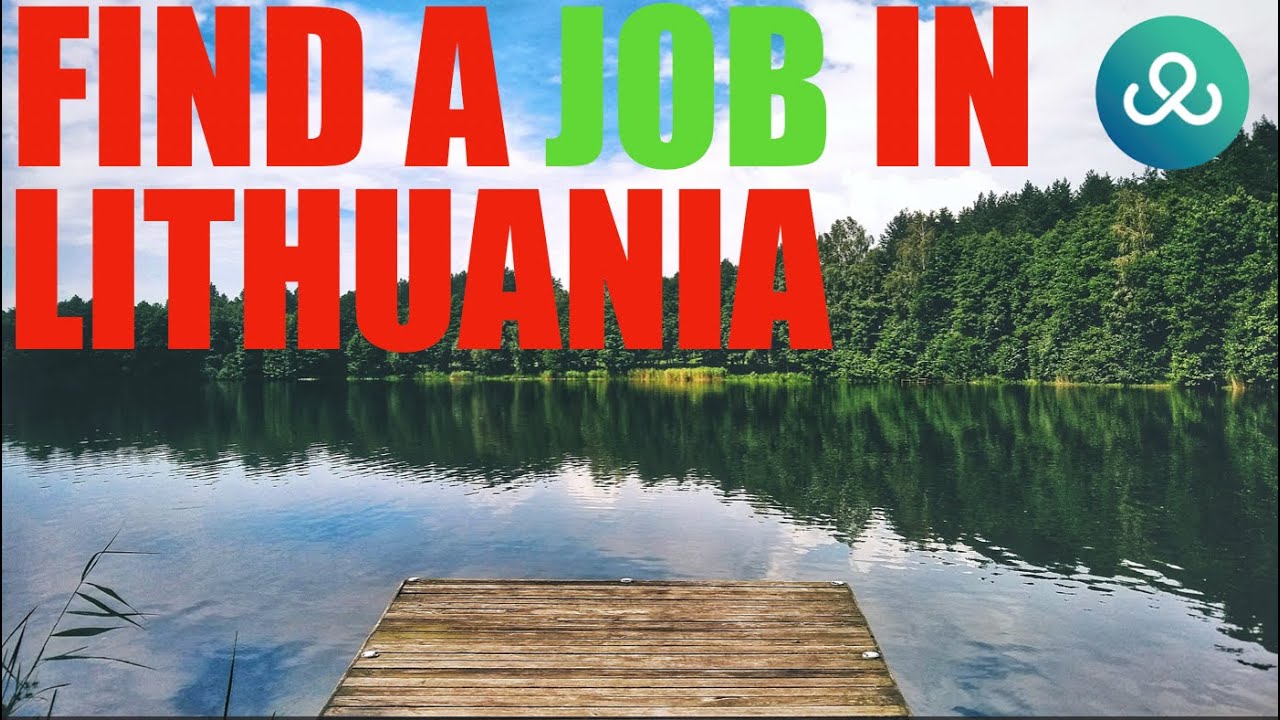 Find a Job in Lithuania: A Guide for Lithuanian Job Seekers | Career Advice & Job Search Tips | 2025