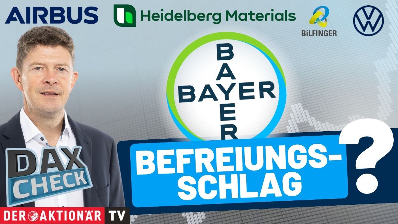 DAX-Check LIVE: Airbus, Bayer, Bilfinger, Heidelberg Materials, Hypoport, Volkswagen Vz. im Fokus