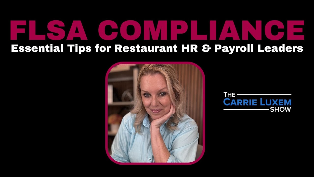 Understanding the Fair Labor Standards Act (FLSA) for Restaurant HR and Payroll Leaders