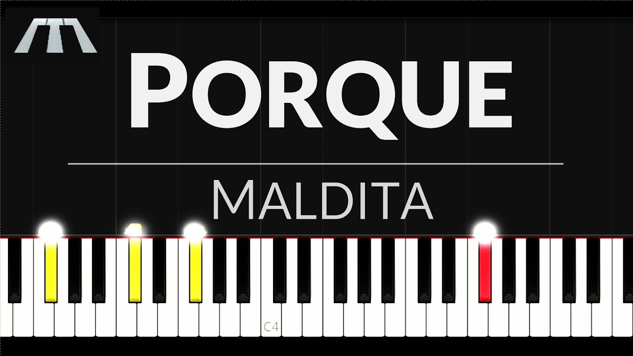 Porque (Maldita) - Piano Tutorial