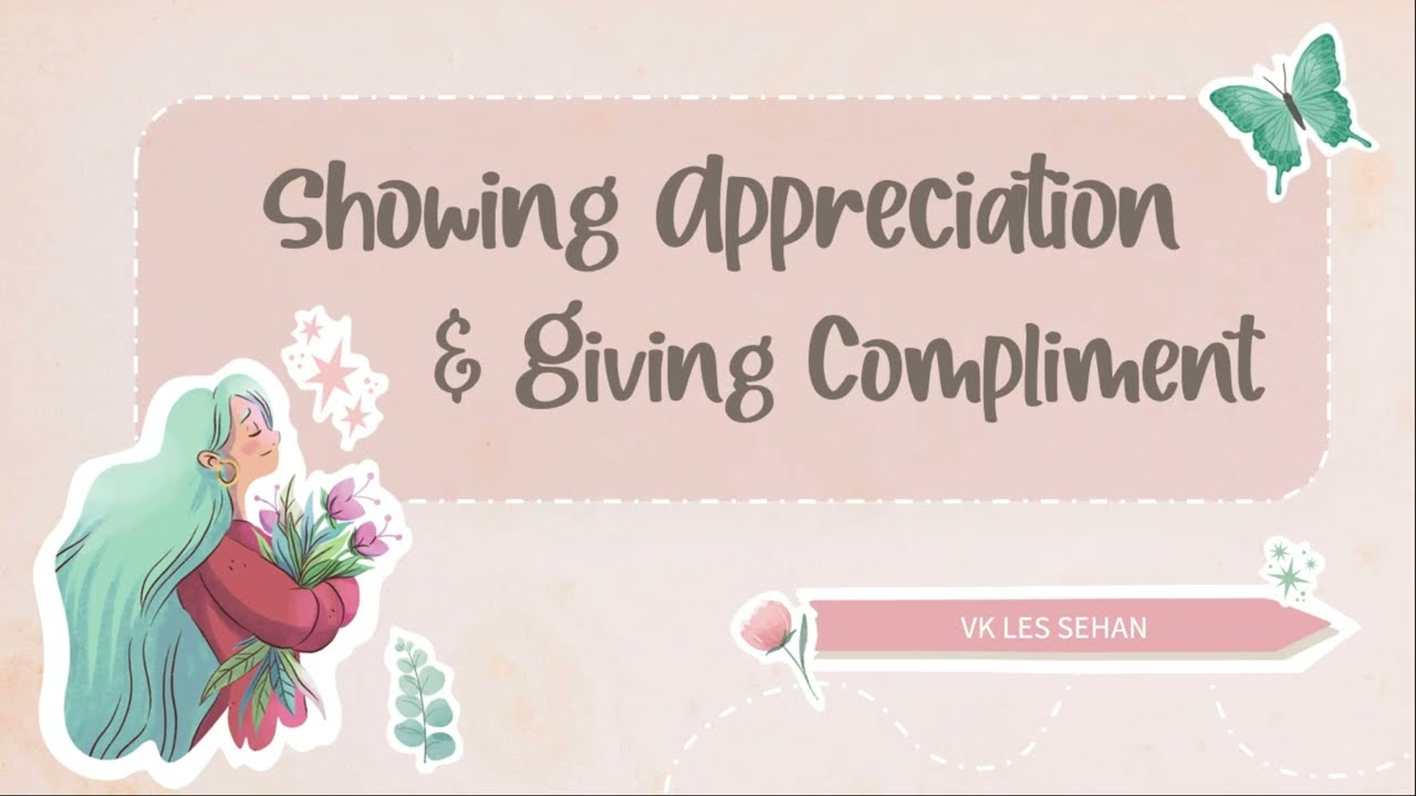 MATERI SHOWING APPRECIATION - GIVING COMPLIMENT