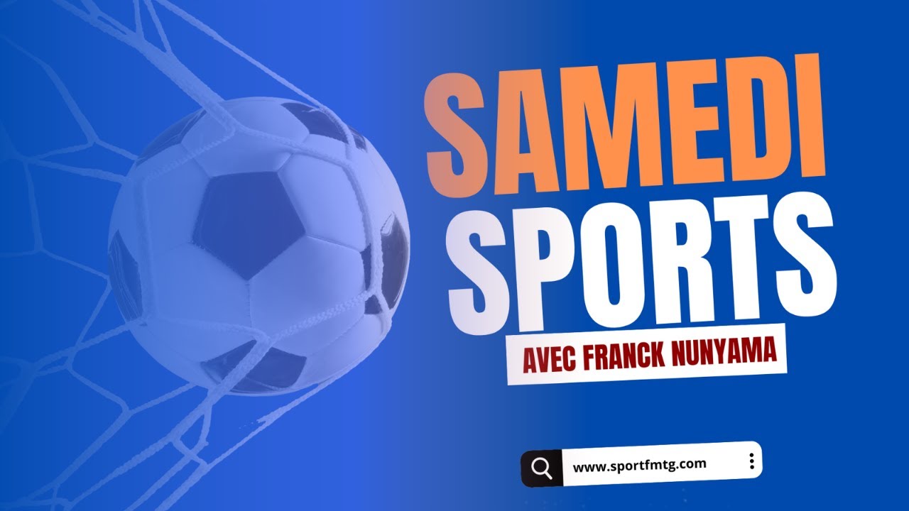 🎙️ SAMEDI SPORTS – L’ACTU QUI FAIT VIBRER LE MONDE DU SPORT !